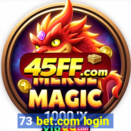 73 bet.com login